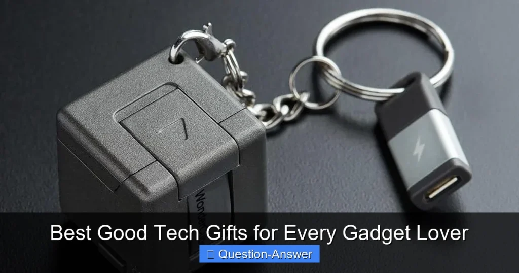 Best Good Tech Gifts for Every Gadget Lover