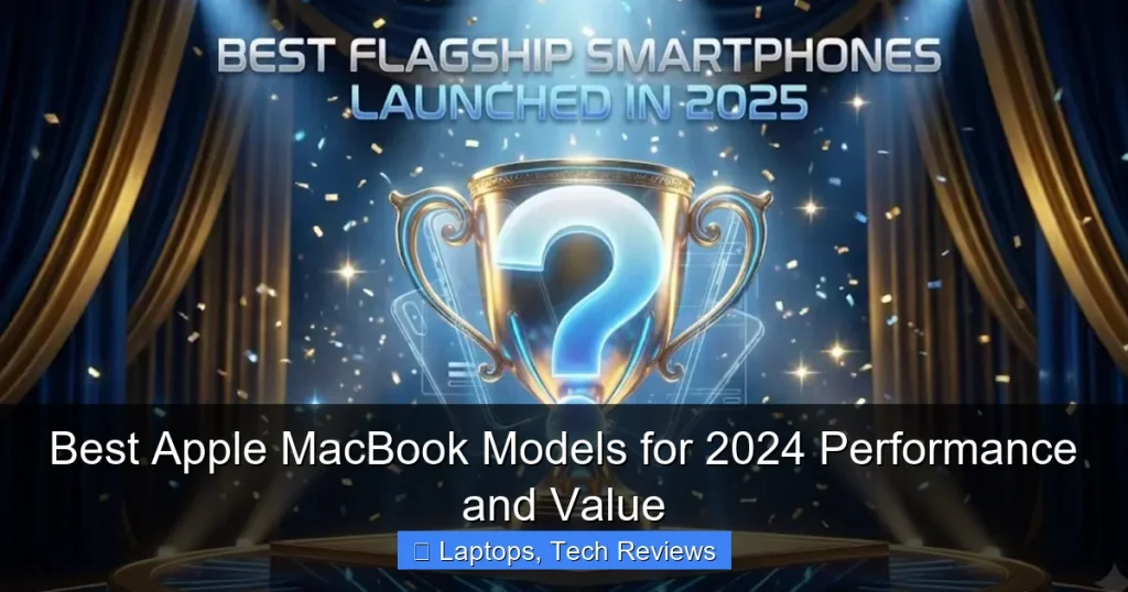 Best Apple MacBook Models for 2024 Performance and Value