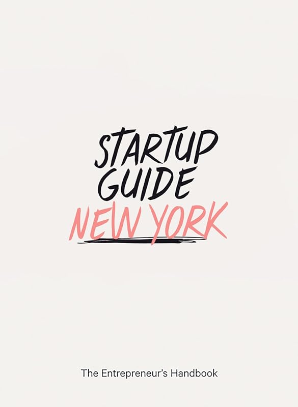 Startup Guide New York: Essential Resource for Entrepreneurs Launching
