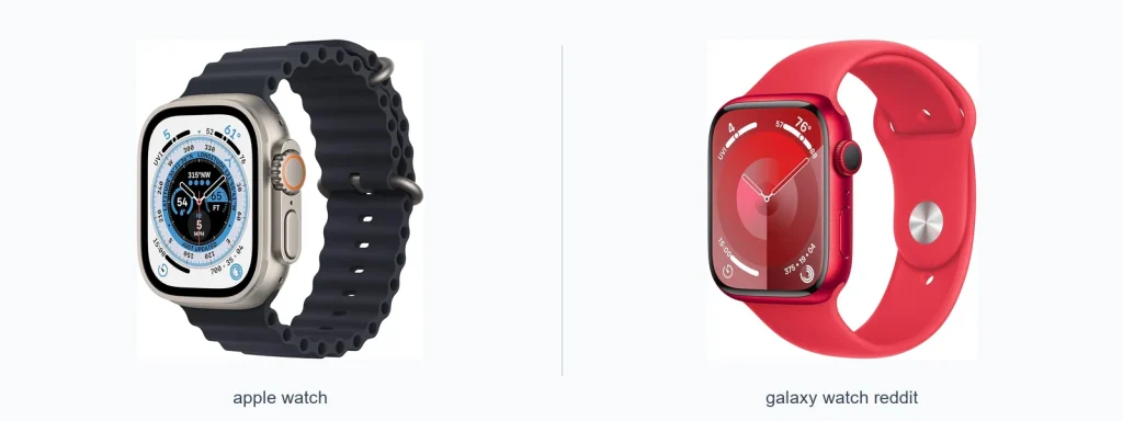 Apple Watch vs Galaxy Watch Reddit: Real User Insights