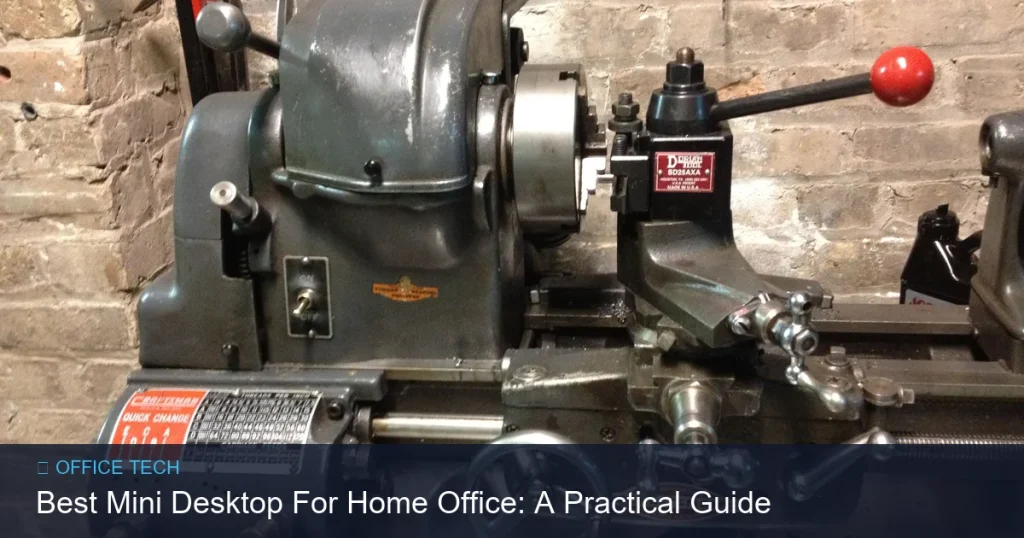 Best Mini Desktop For Home Office: A Practical Guide