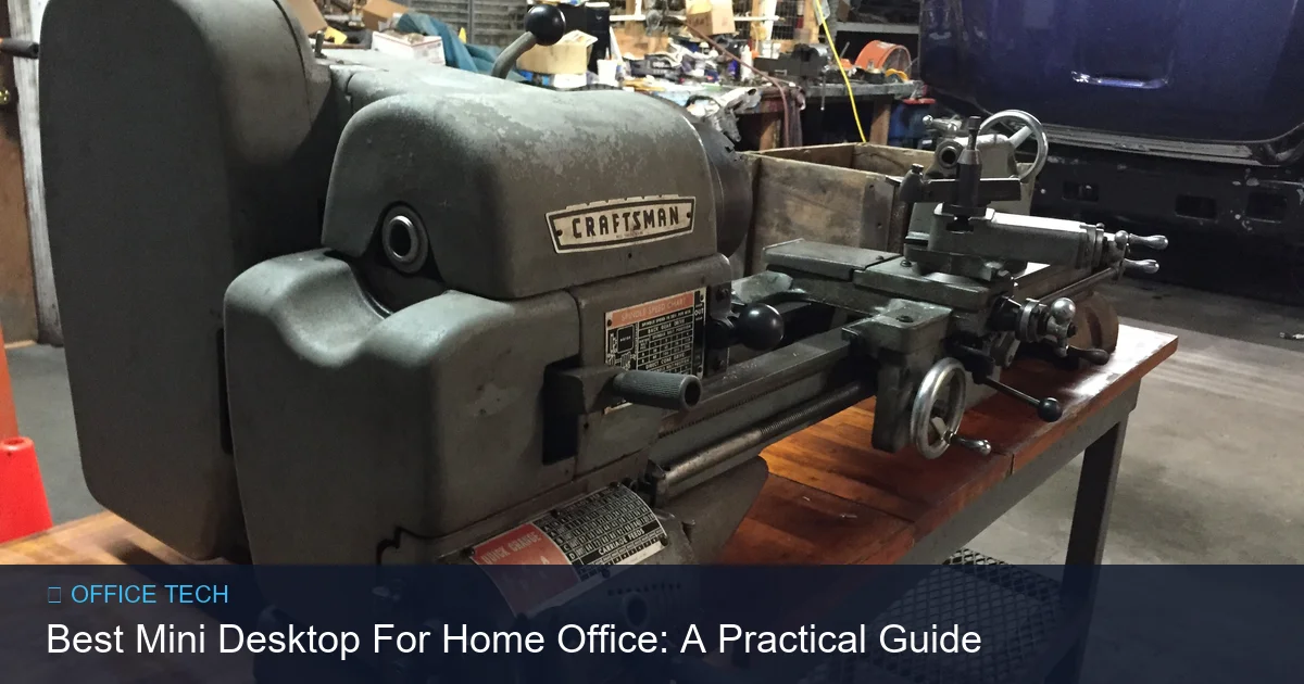 Best Mini Desktop For Home Office: A Practical Guide