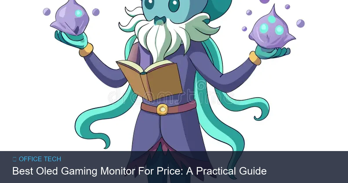 Best Oled Gaming Monitor For Price: A Practical Guide