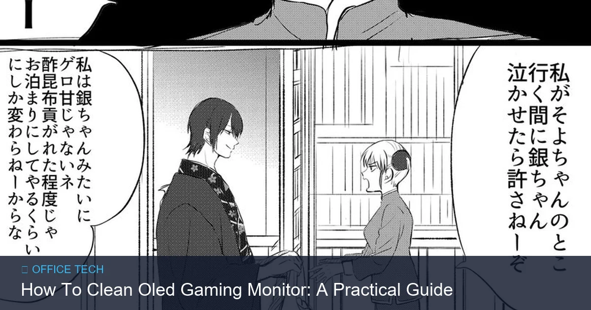 How To Clean Oled Gaming Monitor: A Practical Guide