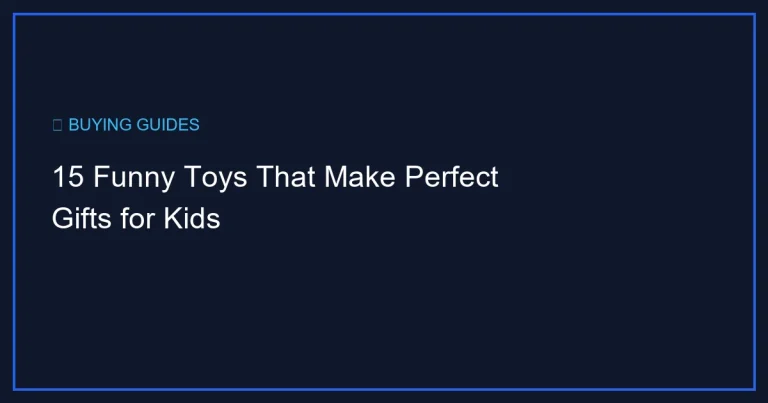 15 Funny Toys That Make Perfect Gifts for Kids